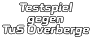 Testspiel gegen  TuS Overberge