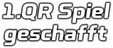 1.QR Spiel geschafft