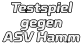 Testspiel gegen  ASV Hamm