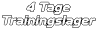 4 Tage Trainingslager