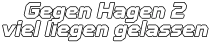 Gegen Hagen 2 viel liegen gelassen