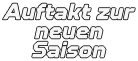 Auftakt zur neuen Saison