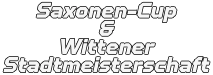 Saxonen-Cup & Wittener Stadtmeisterschaft