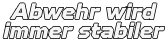 Abwehr wird  immer stabiler