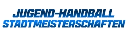 JUGEND-HANDBALL  STADTMEISTERSCHAFTEN