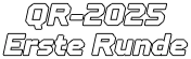 QR-2025 Erste Runde