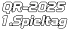 QR-2025 1.Spieltag