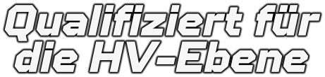 Qualifiziert für die HV-Ebene
