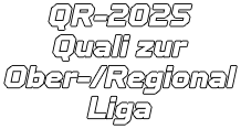 QR-2025 Quali zur Ober-/Regional Liga