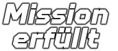 Mission  erfüllt