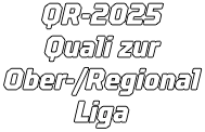QR-2025 Quali zur Ober-/Regional Liga