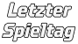 Letzter  Spieltag