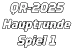 QR-2025 Hauptrunde  Spiel 1