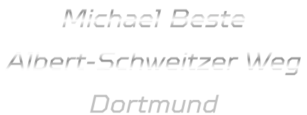 Michael Beste Albert-Schweitzer Weg Dortmund
