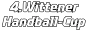 4.Wittener Handball-Cup