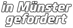 in Münster gefordert