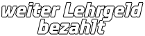 weiter Lehrgeld bezahlt