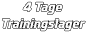4 Tage Trainingslager