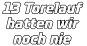 13 Torelauf  hatten wir noch nie